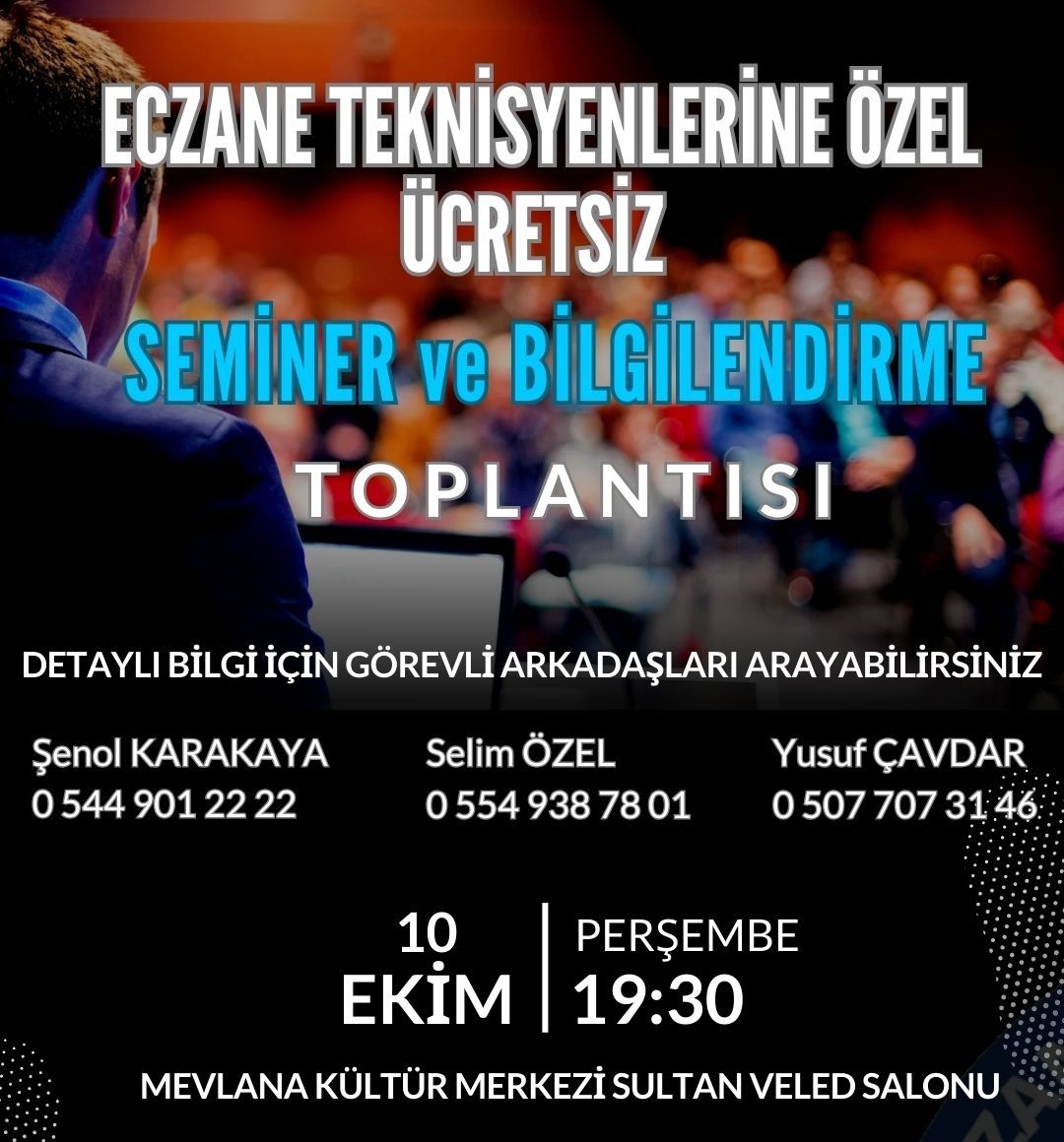 ECZANE TEKNSYENLERNE ZEL SEMNER VE BLGLENDRME TOPLANTISI